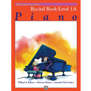 Alfred'S Basic Piano Library Level 1a Method:recital