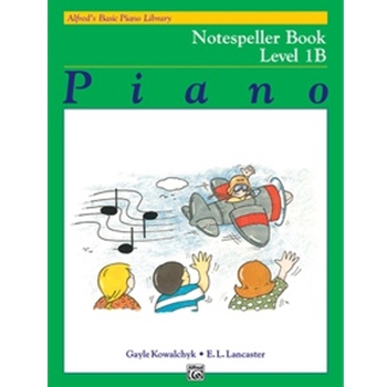 Alfred'S Basic Piano Library Level 1b Method:notespeller