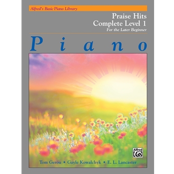 Alfred'S Basic Piano Library For the Later Beginner Level 1 Method:praise Hits