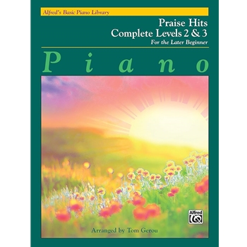Alfred'S Basic Piano Library For the Later Beginner Level 2 & 3 Method:praise Hits